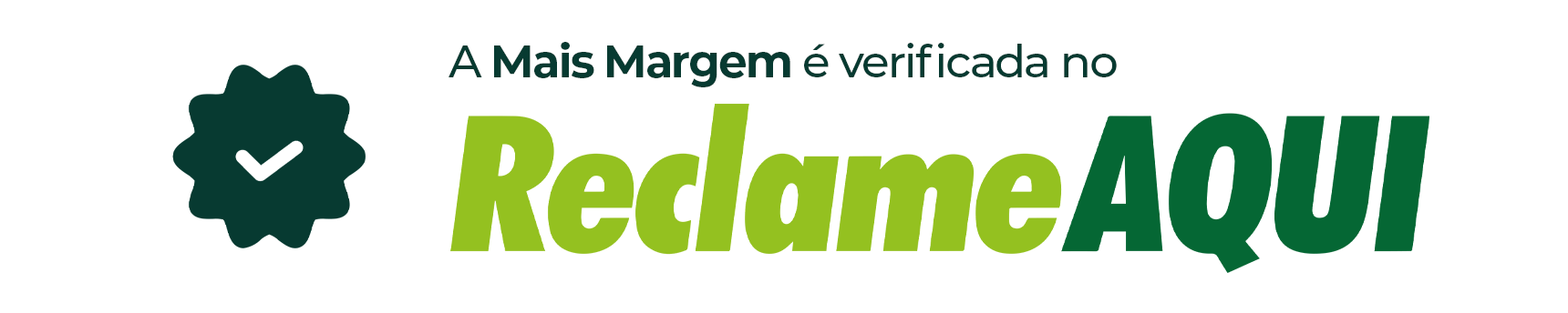 A Mais Margem é verificada no ReclameAQUI